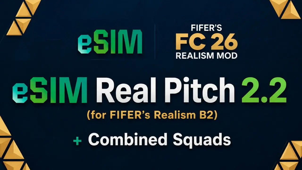 FC 26 — eSIM Real Pitch 2.2 (for FIFER’s Realism B2) + Combined Squads